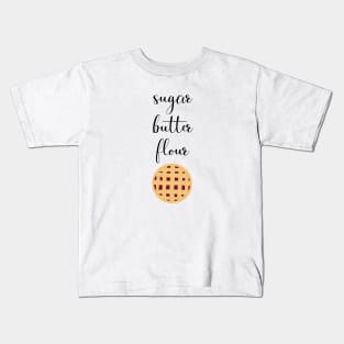 Sugar Butter Flour - Waitress The Musical Kids T-Shirt